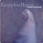 Emmylou Harris Hard Bargain @ 600 x 400