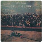 Neil Young 'Time Fades Away' Album Review Neil Young Time Fades Away @ 600 x 400
